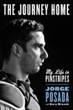 The Journey Home: My Life in Pinstripes, Posada, Jorge