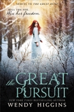 The Great Pursuit, Higgins, Wendy