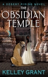 The Obsidian Temple: A Desert Rising Novel, Grant, Kelley