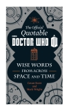 The Official Quotable Doctor Who: The Wit and Wisdom of Doctor Who, Scott, Cavan & Wright, Mark