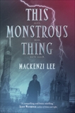 This Monstrous Thing, Lee, Mackenzi