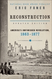 Reconstruction Updated Edition: America's Unfinished Revolution, 1863-18, Foner, Eric