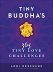 Tiny Buddha's 365 Tiny Love Challenges, Deschene, Lori