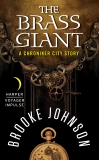 The Brass Giant: A Chroniker City Story, Johnson, Brooke