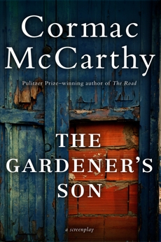 The Gardener's Son, McCarthy, Cormac