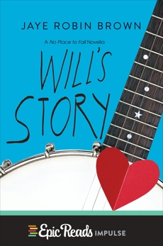 Will's Story: A No Place to Fall Novella, Brown, Jaye Robin