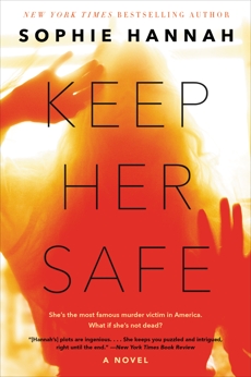 Keep Her Safe: A Novel, Hannah, Sophie