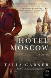 Hotel Moscow: A Novel, Carner, Talia