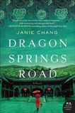 Dragon Springs Road: A Novel, Chang, Janie