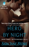 Hero By Night: Book Three: Independence Falls, Stone, Sara Jane