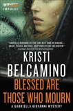 Blessed are Those Who Mourn: A Gabriella Giovanni Mystery, Belcamino, Kristi