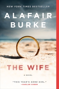 The Wife: A Novel of Psychological Suspense, Burke, Alafair