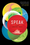 Speak: A Novel, Hall, Louisa