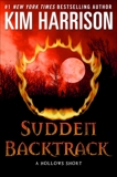 Sudden Backtrack: A Hollows Short, Harrison, Kim