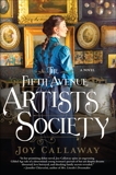 The Fifth Avenue Artists Society: A Novel, Callaway, Joy