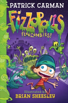 Fizzopolis #2: Floozombies!, Carman, Patrick