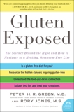 Gluten Exposed: The Science Behind the Hype and How to Navigate to a Healthy, Symptom-Free Life, Jones, Rory & Green, Peter H.R.