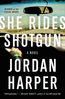 She Rides Shotgun: A Novel, Harper, Jordan