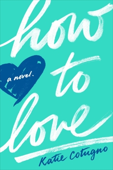 How to Love, Cotugno, Katie