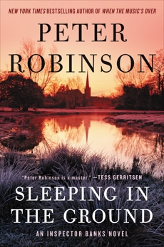 Sleeping in the Ground: An Inspector Banks Novel, Robinson, Peter