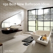 150 Best New Bathroom Ideas, Zamora, Francesc
