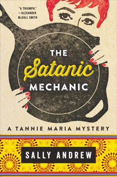 The Satanic Mechanic: A Tannie Maria Mystery, Andrew, Sally