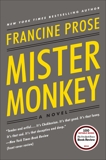 Mister Monkey: A Novel, Prose, Francine