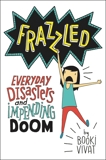 Frazzled: Everyday Disasters and Impending Doom, Vivat, Booki