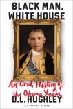 Black Man, White House: An Oral History of the Obama Years, Hughley, D. L.