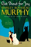 Cat Shout for Joy: A Joe Grey Mystery, Murphy, Shirley Rousseau