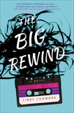 The Big Rewind: A Novel, Cudmore, Libby