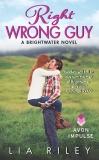 Right Wrong Guy: A Brightwater Novel, Riley, Lia