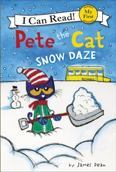 Pete the Cat: Snow Daze, Dean, Kimberly & Dean, James