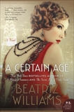 A Certain Age: A Novel, Williams, Beatriz