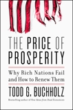 The Price of Prosperity: Why Rich Nations Fail and How to Renew Them, Buchholz, Todd G.