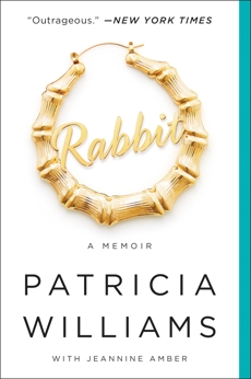 Rabbit: A Memoir, Williams, Patricia & Amber, Jeannine