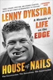 House of Nails: A Memoir of Life on the Edge, Dykstra, Lenny