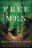 Free Men: A Novel, Smith, Katy Simpson