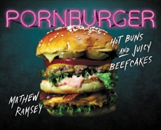 PornBurger: Hot Buns and Juicy Beefcakes, Ramsey, Mathew