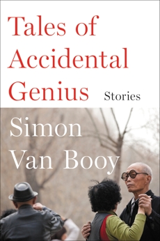 Tales of Accidental Genius: Stories, Van Booy, Simon