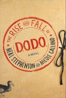 The Rise and Fall of D.O.D.O.: A Novel, Galland, Nicole & Stephenson, Neal