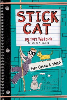 Stick Cat: Two Catch a Thief, Watson, Tom