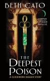 The Deepest Poison: A Clockwork Dagger Story, Cato, Beth