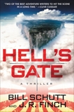 Hell's Gate: A Thriller, Schutt, Bill & Finch, J. R.