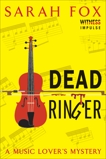 Dead Ringer: A Music Lover's Mystery, Fox, Sarah