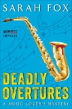 Deadly Overtures: A Music Lover's Mystery, Fox, Sarah