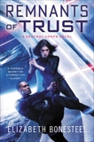 Remnants of Trust: A Central Corps Novel, Bonesteel, Elizabeth