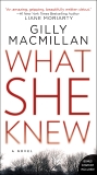 What She Knew: A Novel, Macmillan, Gilly