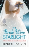 The Bride Wore Starlight: A Seven Brides for Seven Cowboys Novel, Selvig, Lizbeth