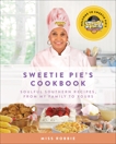 Sweetie Pie's Cookbook: Soulful Southern Recipes, from My Family to Yours, Norman, Tim & Montgomery, Robbie